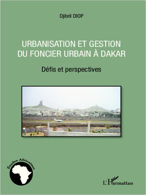 cover image of Urbanisation et gestion du foncier urbain à Dakar